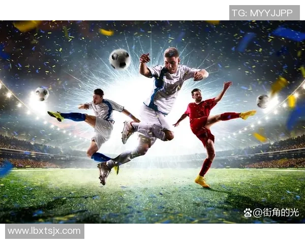 足球明星精彩瞬间剪辑图片展示让你领略绿茵场上的风采与魅力